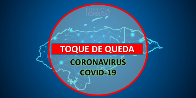 Honduras amplía “Toque de Queda” hasta el 3 de mayo por COVID-19