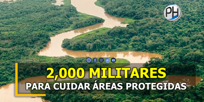 Gobierno hondureño desplazará 2,000 militares para cuidar áreas protegidas