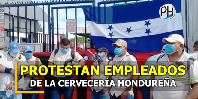 Trabajadores de la Cervecería Hondureña en protesta por firma de contrato colectivo