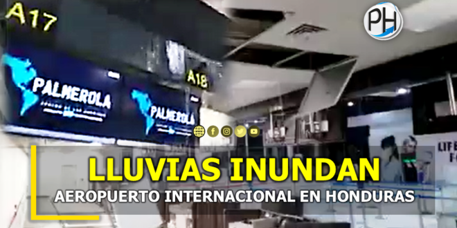 Lluvias inundan Aeropuerto Internacional de Palmerola en Comayagua