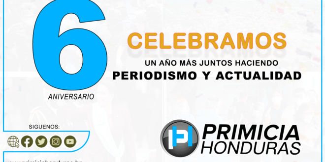 Primicia Honduras cumple seis años y lo celebramos con Honduras